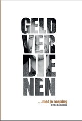 Geld verdienen met je roeping - Hylke Bonnema - 9789082878202