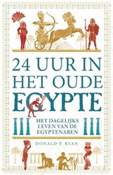 24 uur in het Oude Egypte - Donald P. Ryan - 9789083015002