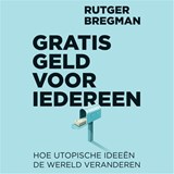 Gratis geld voor iedereen - Rutger Bregman - 9789083017723