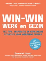 Win-Win werk en gezin - Emmeliek Boost - 9789083024004