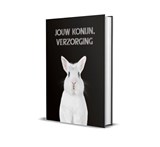 Jouw konijn, verzorging - Ilse Pos - 9789083031514