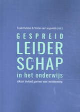 Gespreid Leiderschap in het onderwijs - Frank Hulsbos ; Stefan van Langevelde ; Mara Spruyt ; Ans Grotendorst - 9789083042343