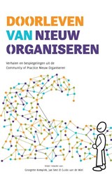 Doorleven van Nieuw Organiseren - Jan Smit ; Guido van de Wiel ; Georgette Kempink - 9789083067216