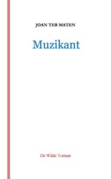 Muzikant - Joan ter Maten - 9789083091068