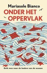 Onder het oppervlak - Mariasole Bianco - 9789083106533
