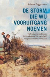 De storm die wij vooruitgang noemen - Arianne Baggerman - 9789083113685