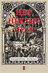 Het Heksenhuis - Jacqueline Zirkzee - 9789083114514