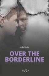 Over the borderline - Anika Rooke - 9789083118932