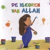 De kleuren van Allah - Najat Chakur - 9789083124520
