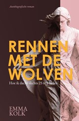 Rennen met de wolven - Emma Kolk - 9789083140384