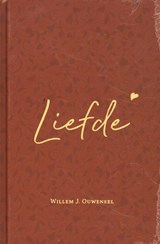 De Liefde - Willem Ouweneel - 9789083154688