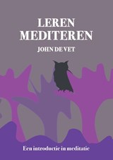 Leren Mediteren - John de Vet - 9789083174013