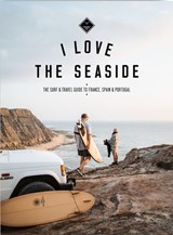 The Surf and Travelguide to France, Spain & Portugal - Alexandra Gossink - 9789083176734