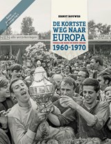 De Kortste Weg naar Europa - Ernst Bouwes - 9789083176802
