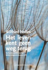 Het leven kent geen weg terug - Wilfried Nelles - 9789083183633
