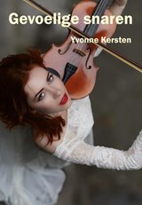 Gevoelige snaren - Yvonne Kersten - 9789083184197
