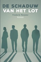 De schaduw van het lot - Frederik Meijster - 9789083201740