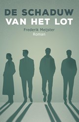 De schaduw van het lot - Frederik Meijster - 9789083201764