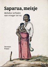 Saparua, meisje - Herman Keppy - 9789083203850