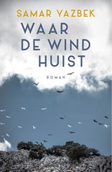 Waar de wind huist - Samar Yazbek - 9789083209838
