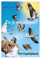 Zie je ons vliegen? - Marianne van Oeveren - 9789083210469