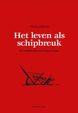 Het leven als schipbreuk - Onno Zijlstra - 9789083212210