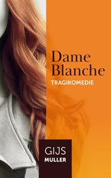 Dame Blanche - Gijs Muller - 9789083215419