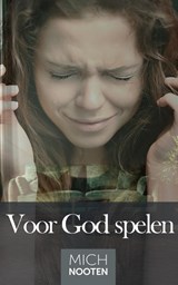 Voor God spelen - Mich Nooten - 9789083215464