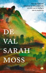 De val - Sarah Moss - 9789083255170