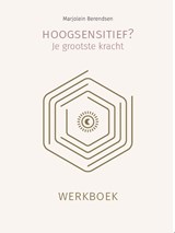 Hoogsensitief? Je grootste kracht - Marjolein Berendsen - 9789083259581