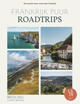 Frankrijk puur roadtrips - Martijn Joosse - 9789083261751