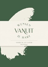 Wensen vanuit je hart - Bettie Hendriksen - 9789083264295