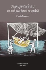 Mijn spirituele Reis - Maria Toonen - 9789083267616