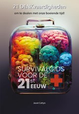 21 DENKvaardigheden om te dealen met onze boeiende tijd! - Joost Cottyn - 9789083274515