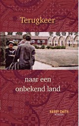 Terugkeer naar een onbekend land - Harry Smith - 9789083284002