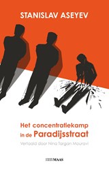 Het concentratiekamp in de Paradijsstraat - Stanislav Aseyev - 9789083296753