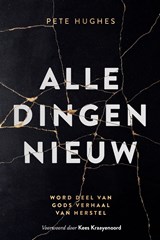 Alle dingen nieuw - Pete Hughes - 9789083303444