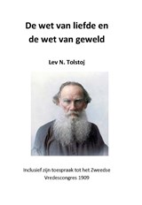 De Wet van de Liefde en de Wet van Geweld - Lev N. Tolstoj - 9789083305080