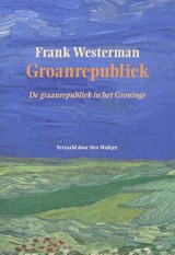 Groanrepubliek - Frank Westerman - 9789083310428