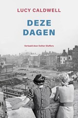 deze dagen - Lucy Caldwell - 9789083310473