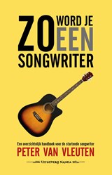 Zo word je een songwriter - Peter Van Vleuten - 9789083312491