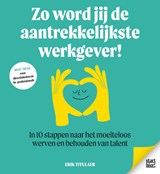 Zo word jij de aantrekkelijkste werkgever! - Erik Titulaer - 9789083315447
