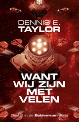 Want wij zijn met velen - Dennis E. Taylor - 9789083319674