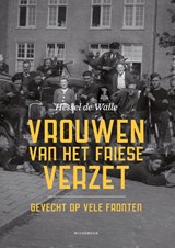 Vrouwen van het Friese verzet - Hessel de Walle - 9789083344843