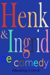 Henk & Ingrid, de comedy - Haye Van der Heyden - 9789083349053