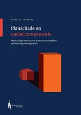 Planschade en nadeelcompensatie - C.M.L. mr. drs. Van der Lee - 9789083350462