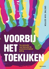 Voorbij het toekijken - Grethe van Geffen - 9789083360720