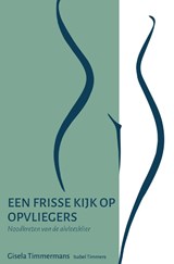 Een frisse kijk op opvliegers - Gisela Timmermans ; Isabel Timmers - 9789083361598