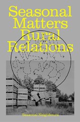 Seasonal Matter Rural Relations -  - 9789083362151