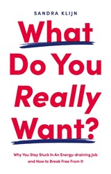 What Do You Really Want? - Sandra Klijn - 9789083368320